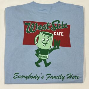 Everybody's Family Here at West Side Cafe